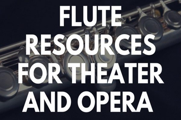 flute resources for theater and opera
