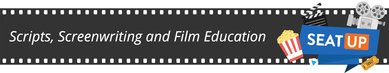 Scripts, Screenwriting and Film Education