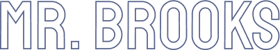 MR. BROOKS