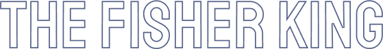 THE FISHER KING