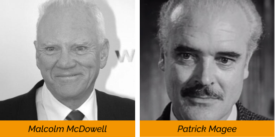Malcolm McDowell and Patrick Magee
