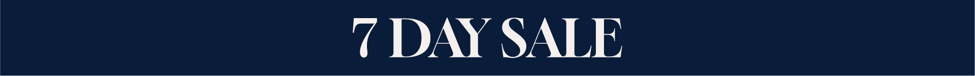 7 Day Sale